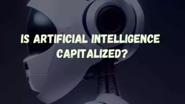 Is Artificial Intelligence Capitalized?
